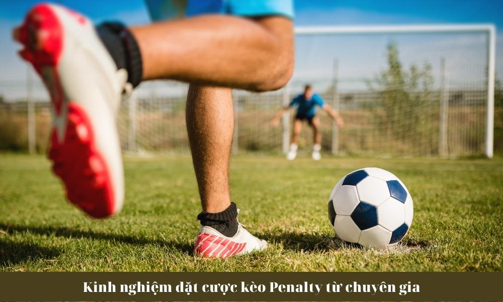 Kinh nghiệm đặt cược kèo Penalty từ chuyên gia