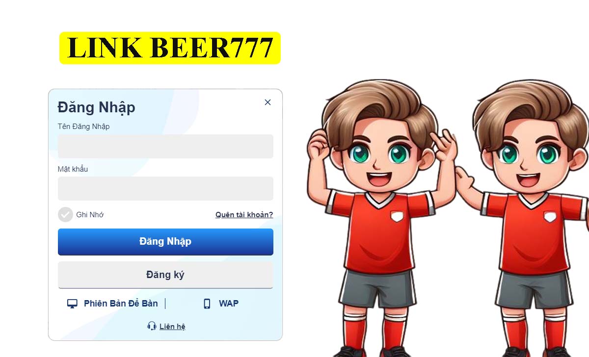 Cập nhật link vào Beer777 Sbobet không bị chặn