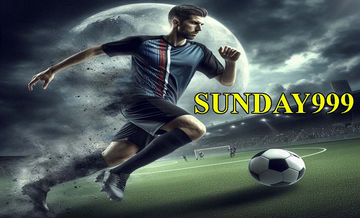 Link vào Sunday999.com mới nhất - Trang thể thao Sbobet uy tín nhất