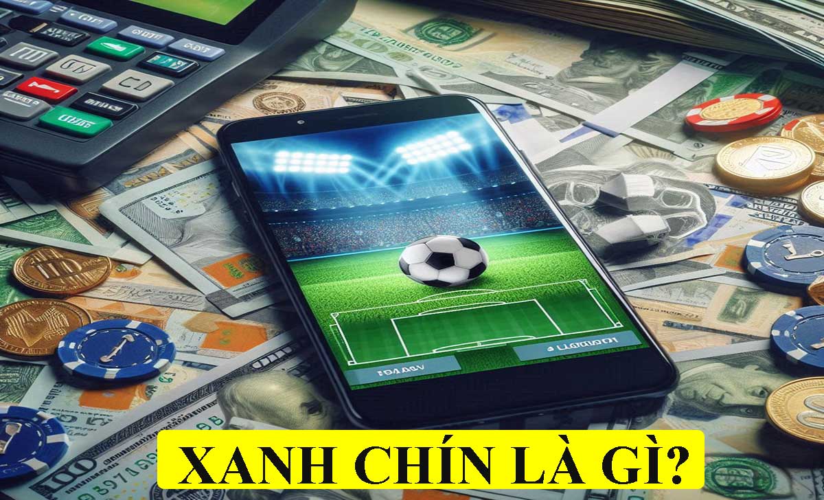 Xanh chín là gì?